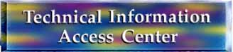 Technical Information Access Center (TIAC)